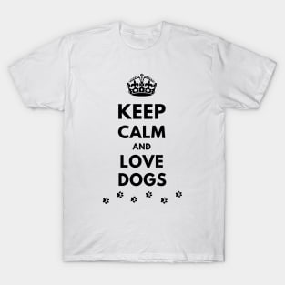 Keep calm and love dogs T-Shirt
